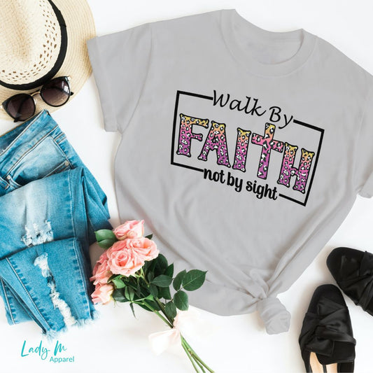 Walk By Faith - Ladies Graphic Tee